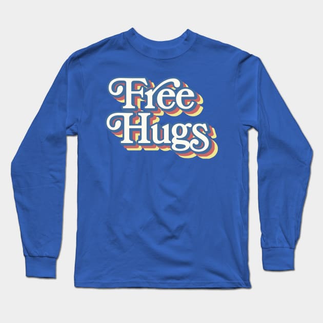 Free Hugs - 70s Styled Typography Apparel Long Sleeve T-Shirt by DankFutura